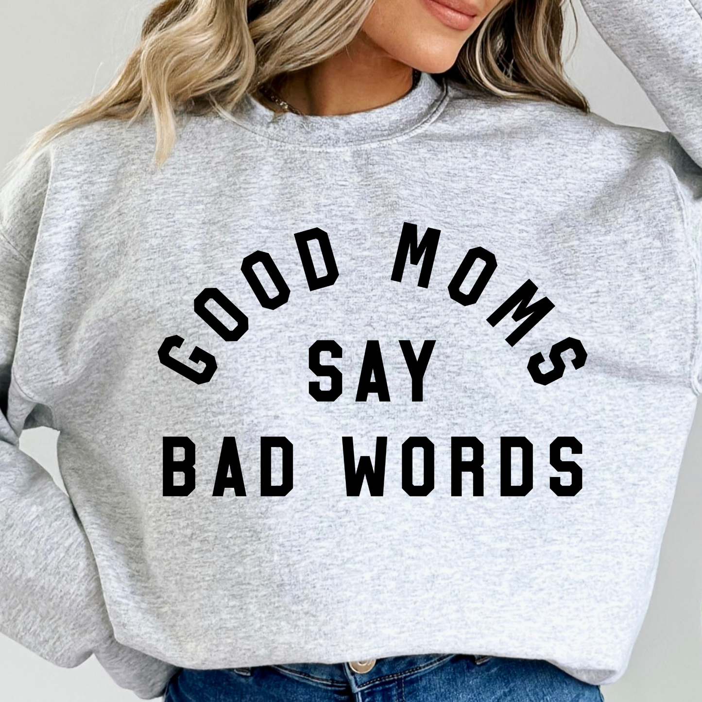Good Moms Say Bad Words (Black Print)